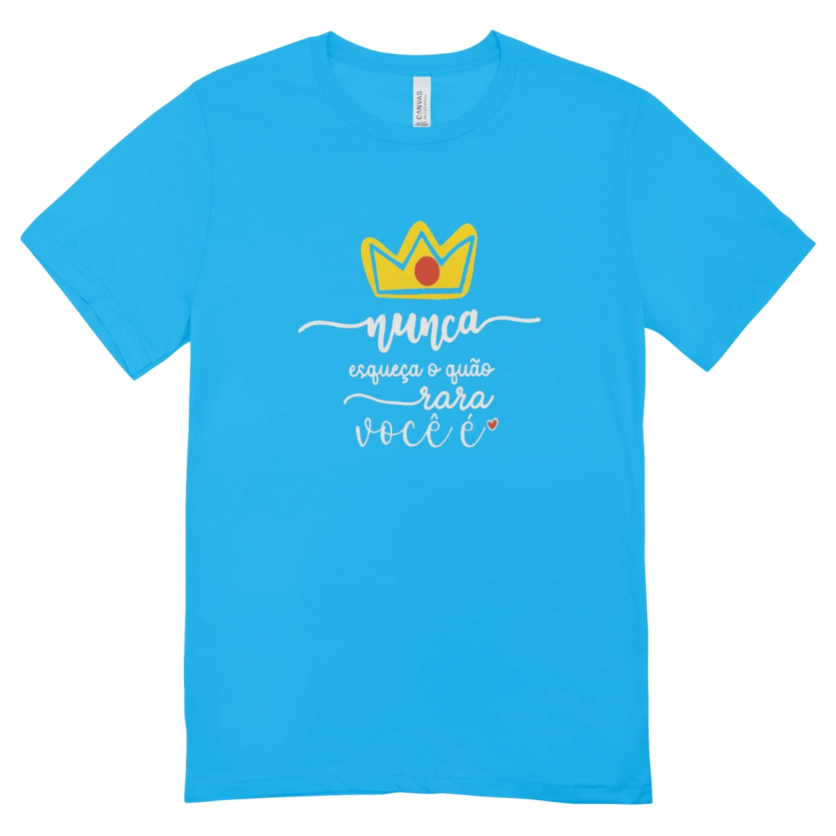 Camisa Feminina Baby Look Nunca Esqueça O Quão Rara Você É - Imagem 7