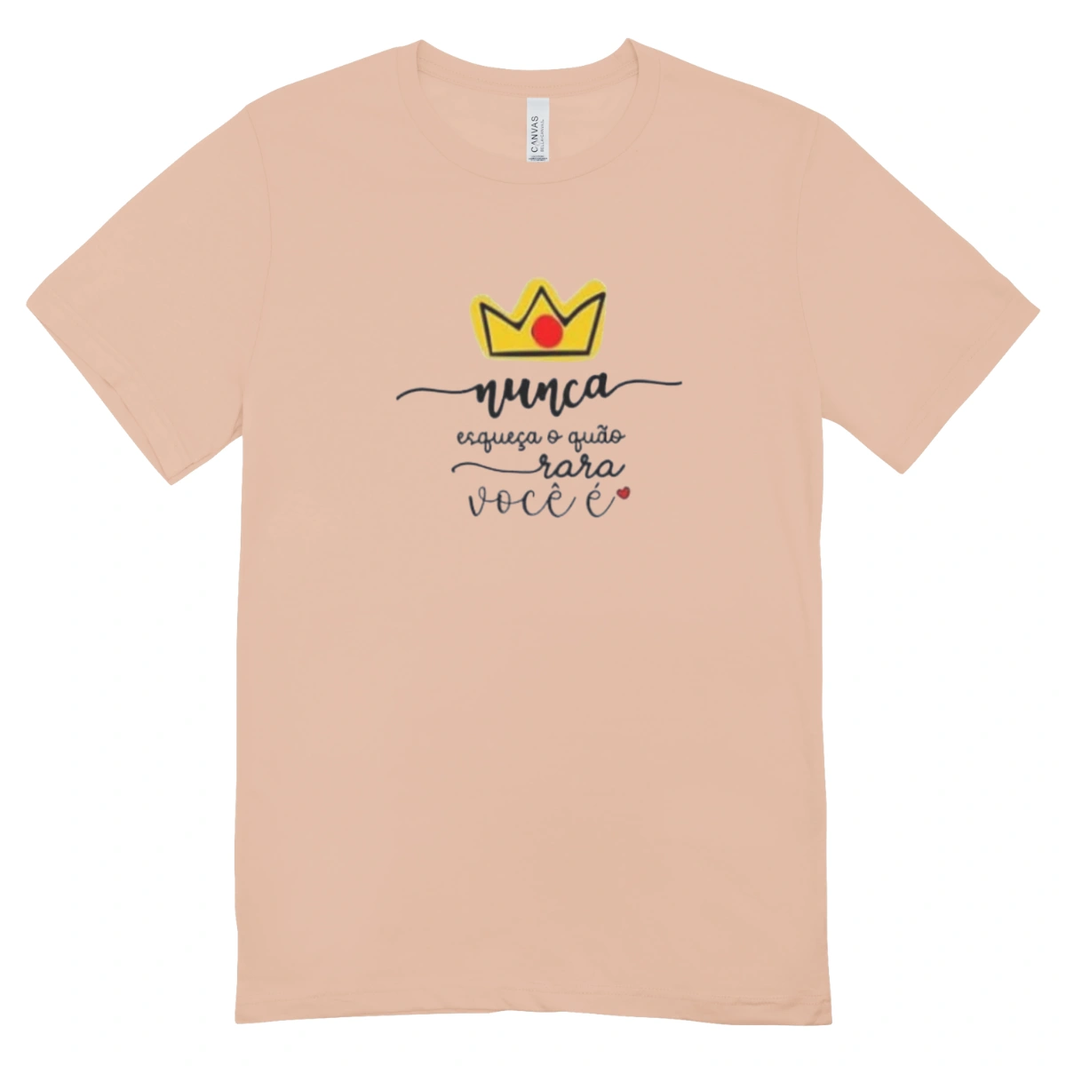 Camisa Feminina Baby Look Nunca Esqueça O Quão Rara Você É - Imagem 13